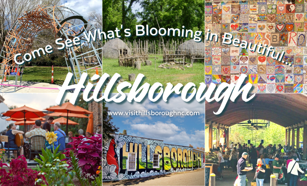 Spring is Here! Visit Hillsborough, NC